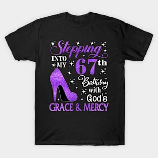 Stepping Into My 67th Birthday With God's Grace & Mercy Bday T-Shirt